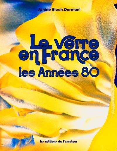 Le Verre en France , Les Années 80