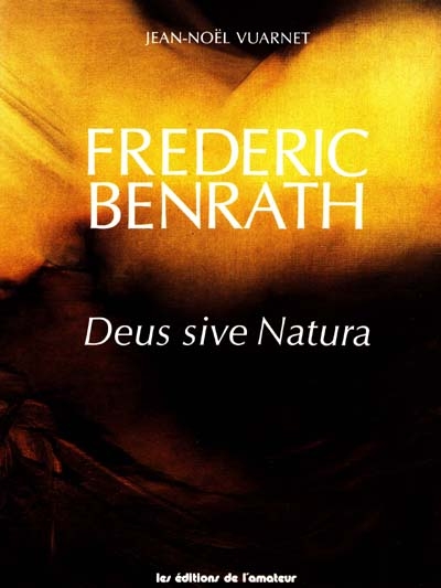 Frédéric Benrath : "Deus sive natura"