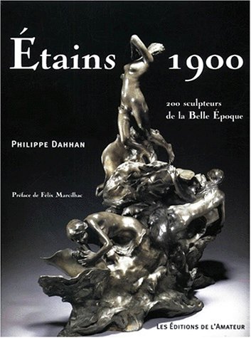 Etains 1900 : 200 sculpteurs de la Belle Epoque