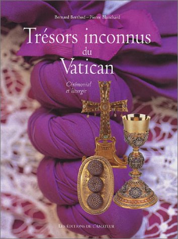 Trésors inconnus du Vatican : cérémonial et liturgie