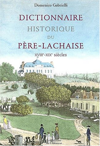 Dictionnaire historique du Père-Lachaise
