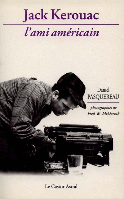 Jack Kerouac : l'ami américain