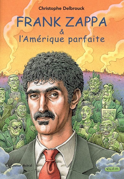 Frank Zappa & l'Amérique parfaite. Tome 3 , 1978-1993