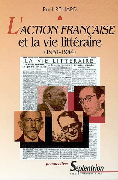 L'Action française et la vie littéraire, 1931-1944