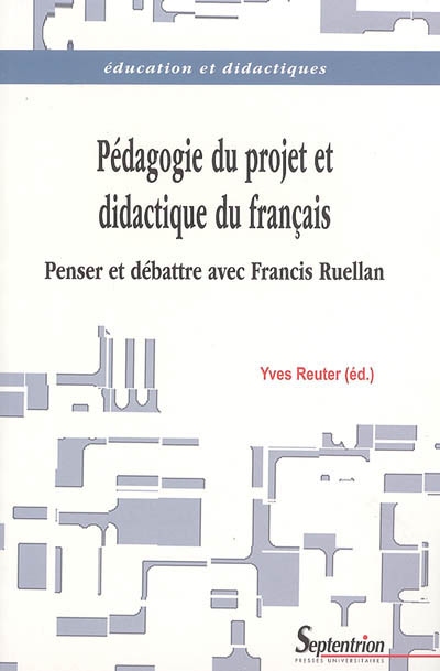 Pédagogie du projet et didactique du français : penser et débattre avec Françis Ruellan