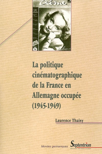 La politique cinématographique de la France en Allemagne occupée, 1945-1949