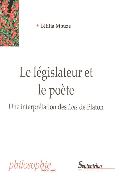 Le législateur et le poète : une interprétation des "Lois" de Platon