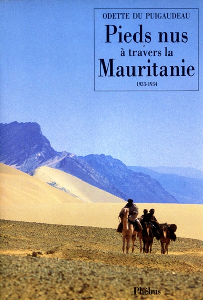 Pieds nus à travers la Mauritanie : 1933-1934