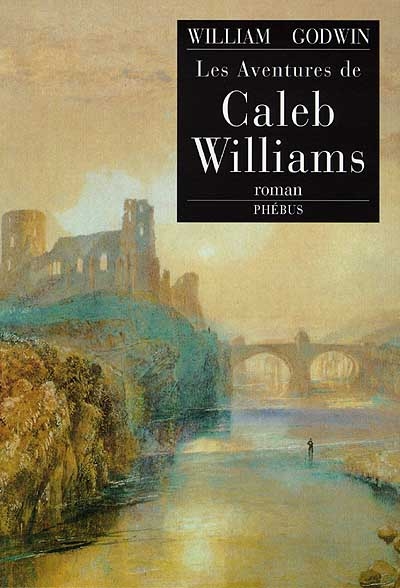 Les aventures de Caleb Williams : roman