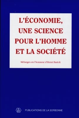 L'économie, une science pour l'homme et la société : mélanges en l'honneur d'Henri Bartoli
