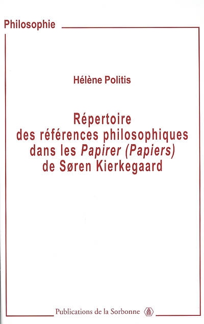 Répertoire des références philosophiques dans les "Papirer", Papiers, de Søren Kierkegaard