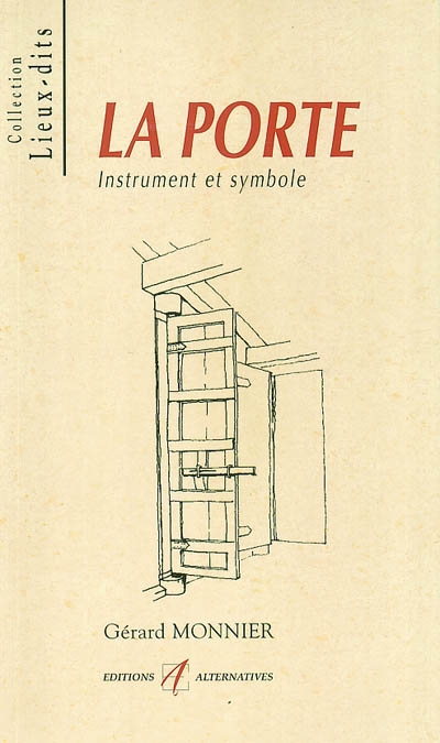 La porte : instrument et symbole