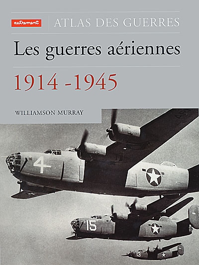 Les guerres aériennes, 1914-1945