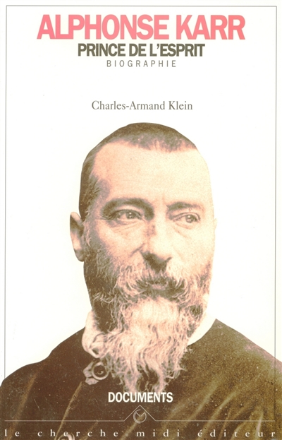 Alphonse Karr, prince de l'esprit : biographie
