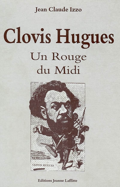 Clovis Hugues : un Rouge du Midi