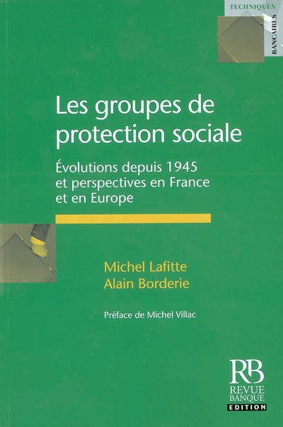 Les groupes de protection sociale : évolution depuis 1945 et perspectives en France et en Europe