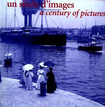 Marseille : un siècle d'images : = a century of pictures