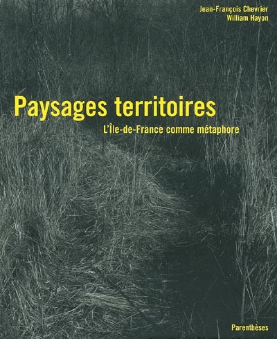 Paysages territoires : l'Ile-de-France comme métaphore