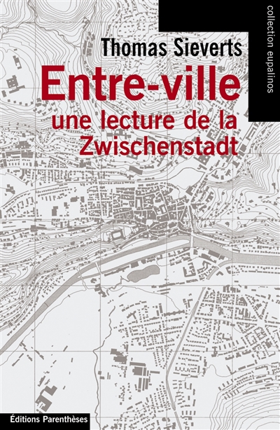 Entre-ville : une lecture de la Zwischenstadt