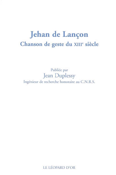 Jehan de Lançon : chanson de geste du XIIIe siècle