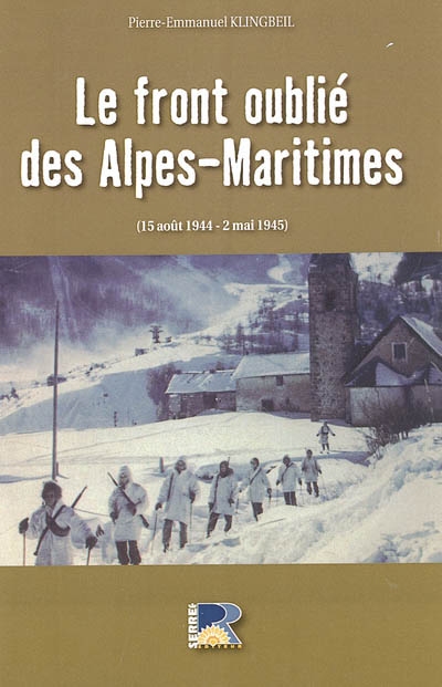 Le front oublié des Alpes-Maritimes (15 août 1944-2 mai 1945)