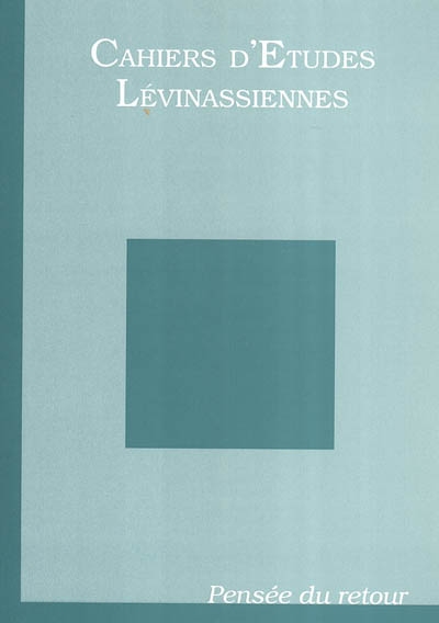 Cahiers d'études lévinassiennes. N°3 , Pensée du retour