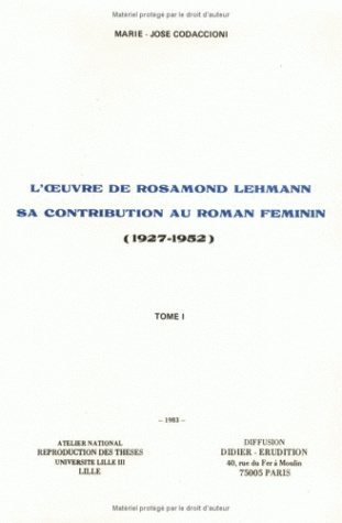 L'Œuvre de Rosamond Lehmann : sa contribution au roman féminin, 1927-1952