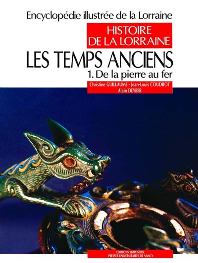 Encyclopédie illustrée de la Lorraine. 1 , Histoire de la Lorraine