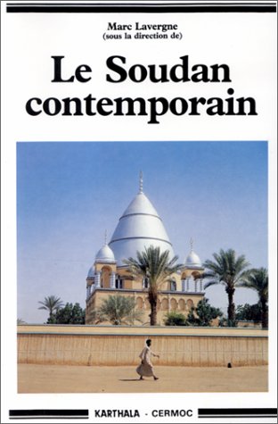 Le Soudan contemporain : de l'invasion turco-égyptienne à la rébellion africaine, 1821-1989