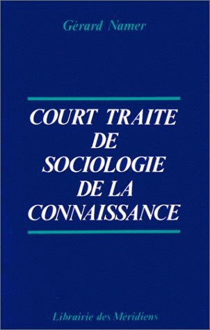 Court traité de sociologie de la connaissance : la triple légitimation