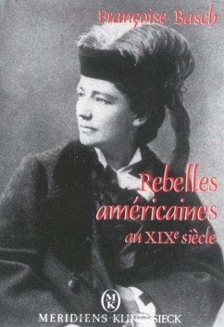 Rebelles américaines au XIXe siècle : mariage, amour libre et politique