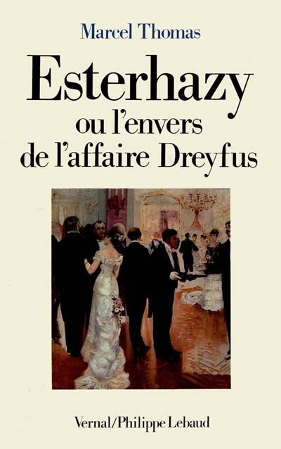 Esterhazy ou L'Envers de l'affaire Dreyfus