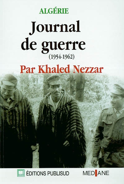 Algérie : journal de guerre : 1954-1962