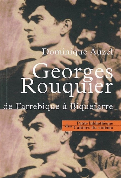 Georges Rouquier : de Farrebique à Biquefarre