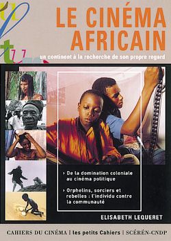 Le cinéma africain : un continent à la recherche de son propre regard