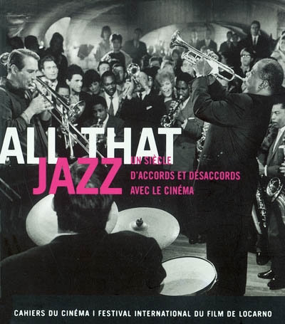 Jazz : un siècle d'accords et désaccords avec le cinéma dir. par Franco La Polla ;
