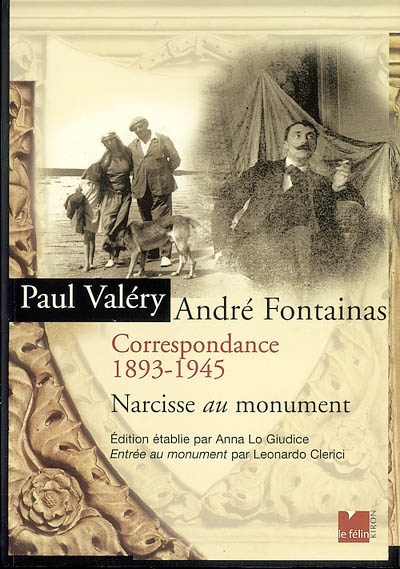 Paul Valéry, André Fontainas : correspondance, 1893-1945 : Narcisse au monument Avec Entrée au monument