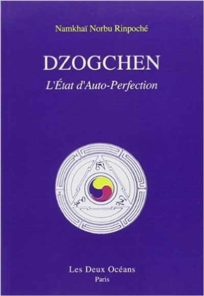 Dzogchen : l'état d'auto-perfection