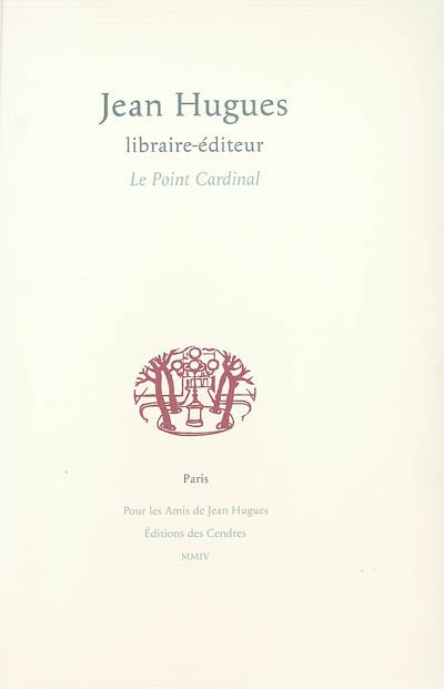 Jean Hugues, libraire-éditeur : le Point cardinal