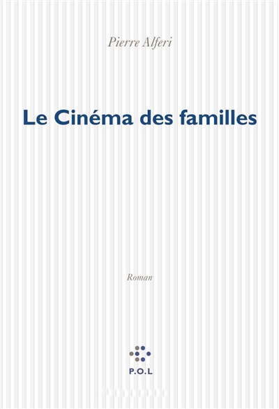 Le cinéma des familles : roman