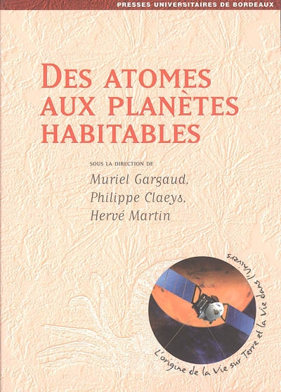 Des atomes aux planètes habitables
