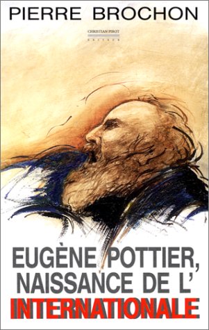 Eugène Pottier, naissance de "l'Internationale"
