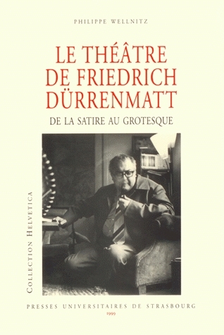 Le théâtre de Friedrich Dürrenmatt : de la satire au grotesque