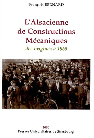 L'Alsacienne de constructions mécaniques des origines à 1965