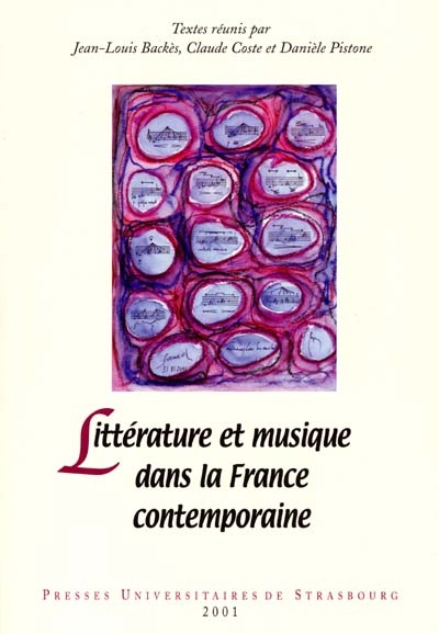 Littérature et musique dans la France contemporaine : actes du colloque des 20-22 mars 1999 en Sorbonne