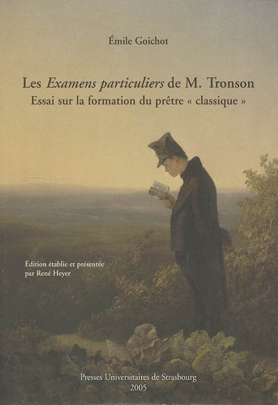 Les "Examens particuliers" de M. Tronson : essai sur la formation du prêtre classique