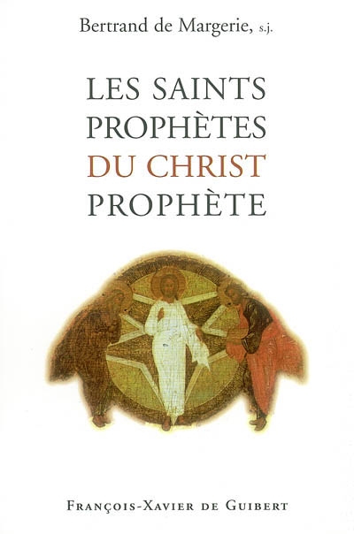 Les saints prophètes du Christ prophète