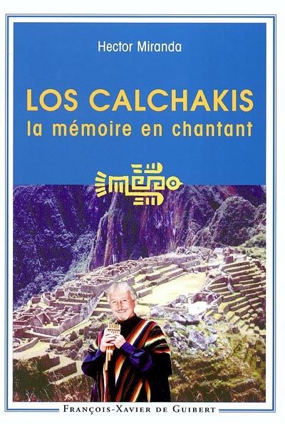 Los Calchakis : la mémoire en chantant