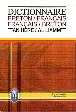 Dictionnaire breton-français, français-breton : dictionnaire bilingue