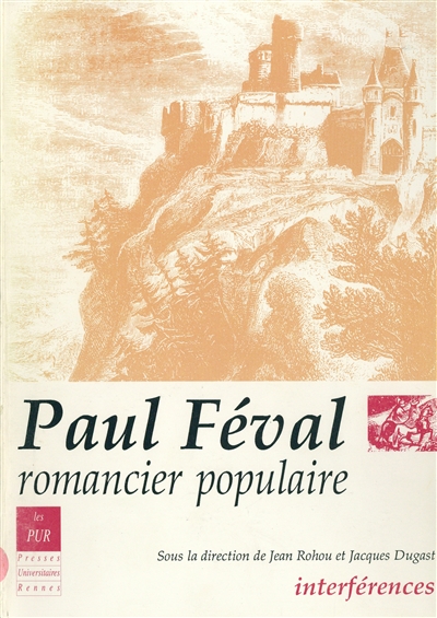 Paul Féval, romancier populaire : colloque de Rennes, 1987